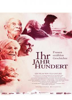 Ihr Jahrhundert - Frauen erzählen Geschichte