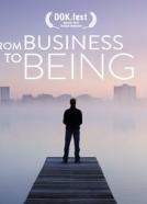 From Business to Being
