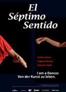 El séptimo sentido - I Am a Dancer. Von der Kunst zu leben
