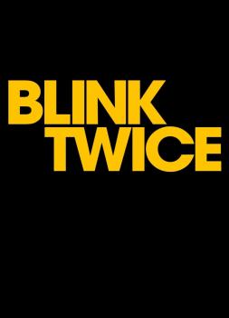 Blink Twice (2024)<br><small><i>Blink Twice</i></small>