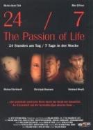 24/7: The Passion of Life
