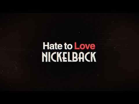 Hate to Love: Nickelback - trailer