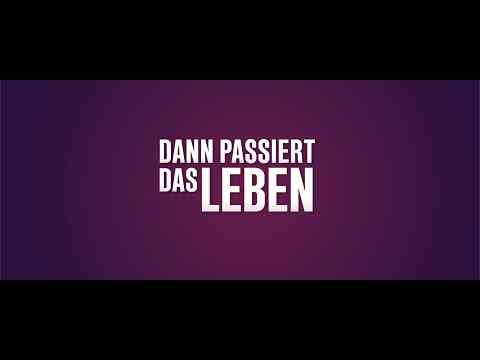Dann passiert das Leben - trailer 1